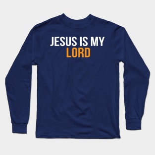 Jesus Is My Lord Cool Motivational Christian Long Sleeve T-Shirt